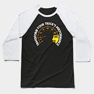 fuTransform Your Truck's Performance funny Truck's Baseball T-Shirt